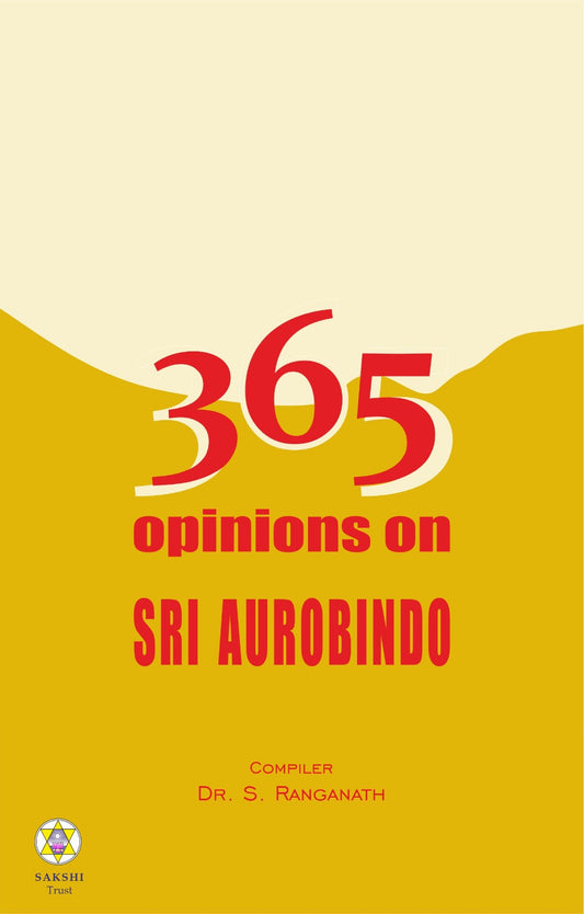 365 Opinions on Sri Aurobindo