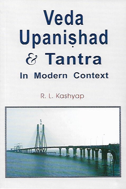 Veda, Upanishad & Tantra in Modern Context