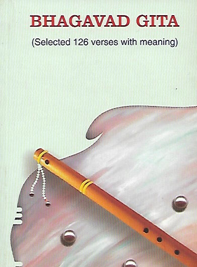 Bhagavad Gita - Selected 126 Shlokas with meaning