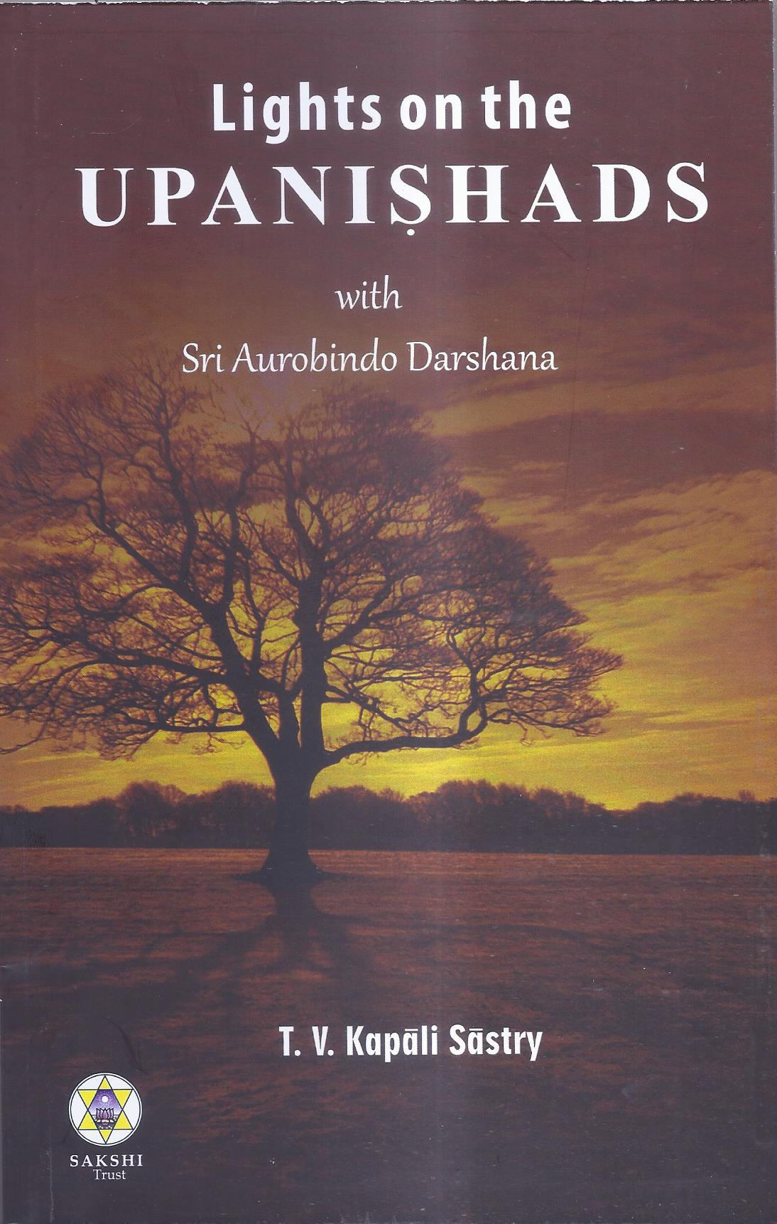 Lights on the Upanishads – SAKSHI Trust - Bangalore
