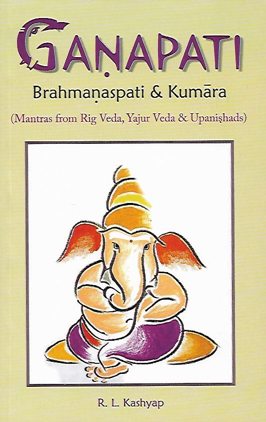 Ganapati - Brahmanaspati & Kumara