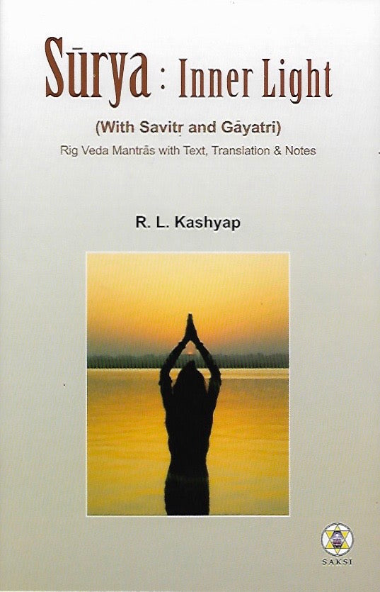 Surya: Inner Light (With Savitr and Gayatri)