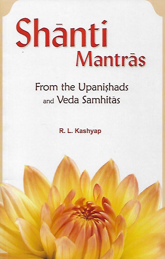 Shanti Mantras from the Upanishads and Veda Samhitas