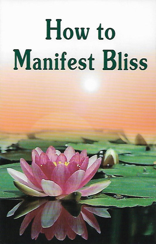 How to Manifest Bliss