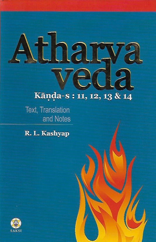 Atharva Veda - Volume 4 (Kanda-s 11, 12, 13 & 14)